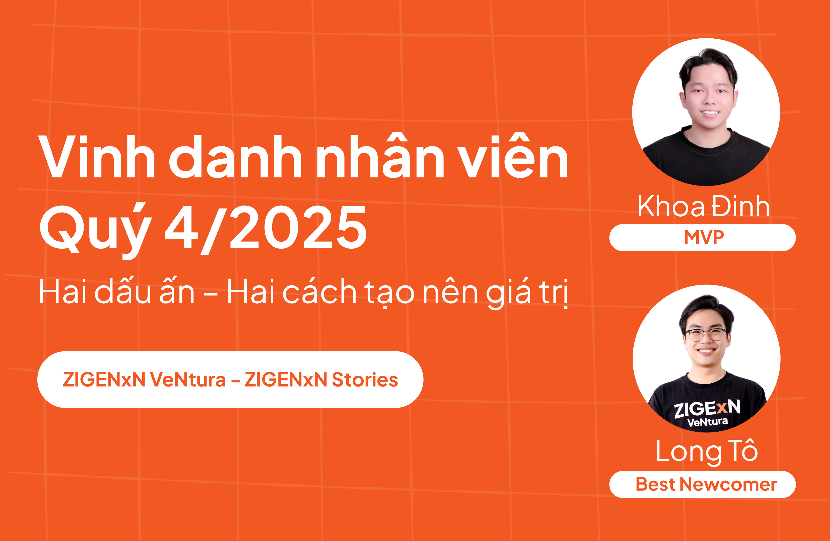 Giải Thưởng Quý 4/2025: Hai dấu ấn – Hai cách tạo nên giá trị tại ZIGExN VeNTura