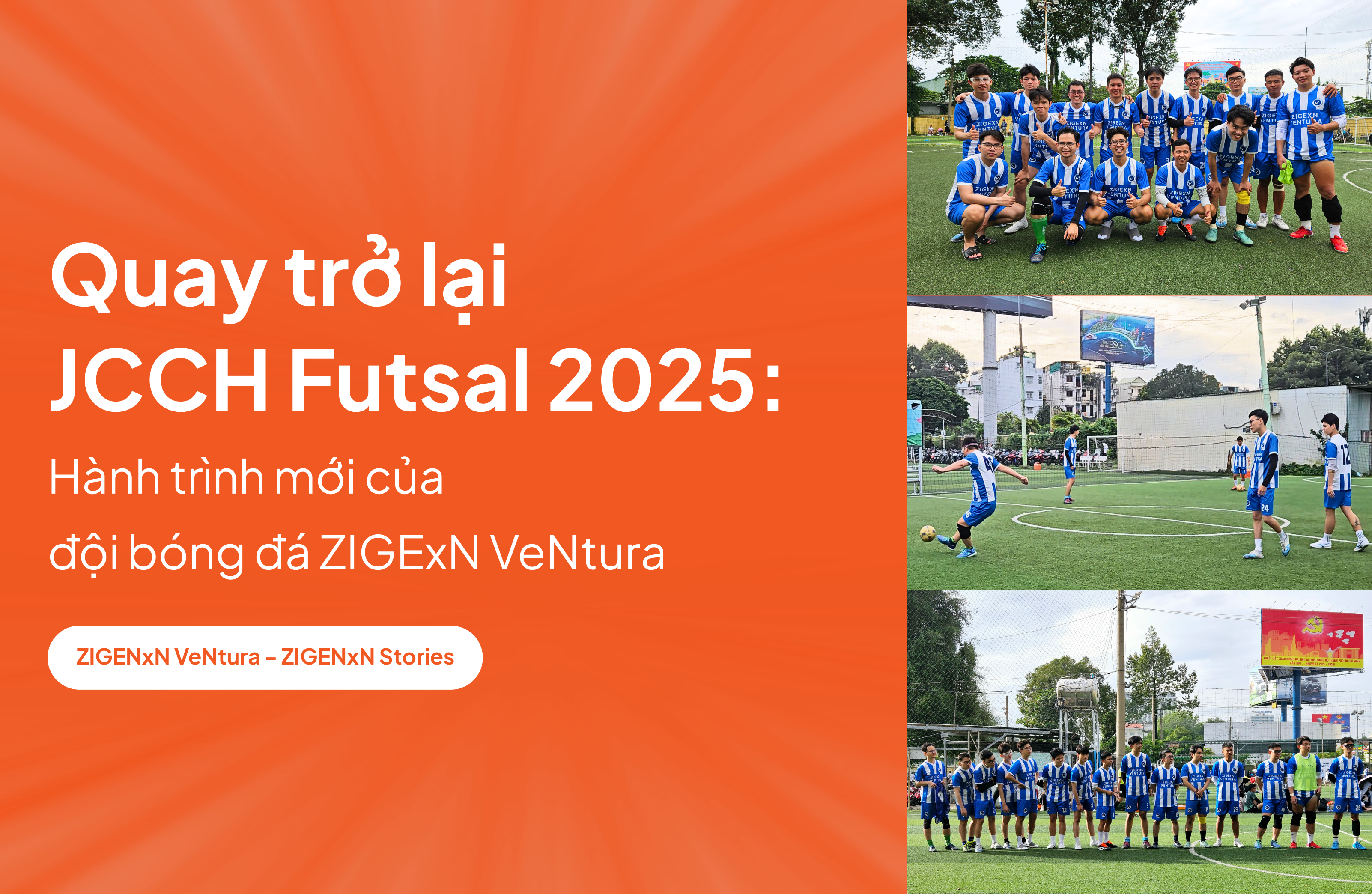 Quay trở lại JCCH Futsal 2025: Hành trình mới của đội bóng đá ZIGExN VeNtura