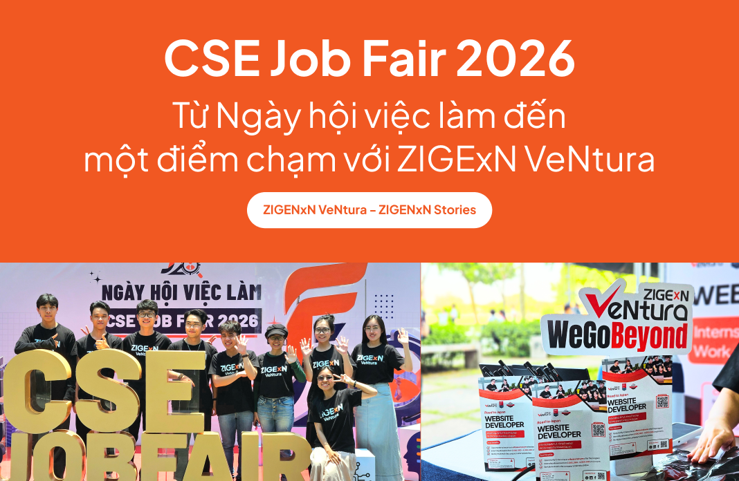 CSE Job Fair 2026: Từ Ngày hội việc làm đến điểm chạm với ZIGExN VeNtura
