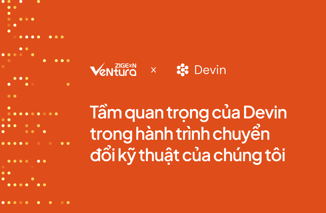 ZIGExN VeNtura chính thức ứng dụng Devin – kỹ sư phần mềm AI tự động