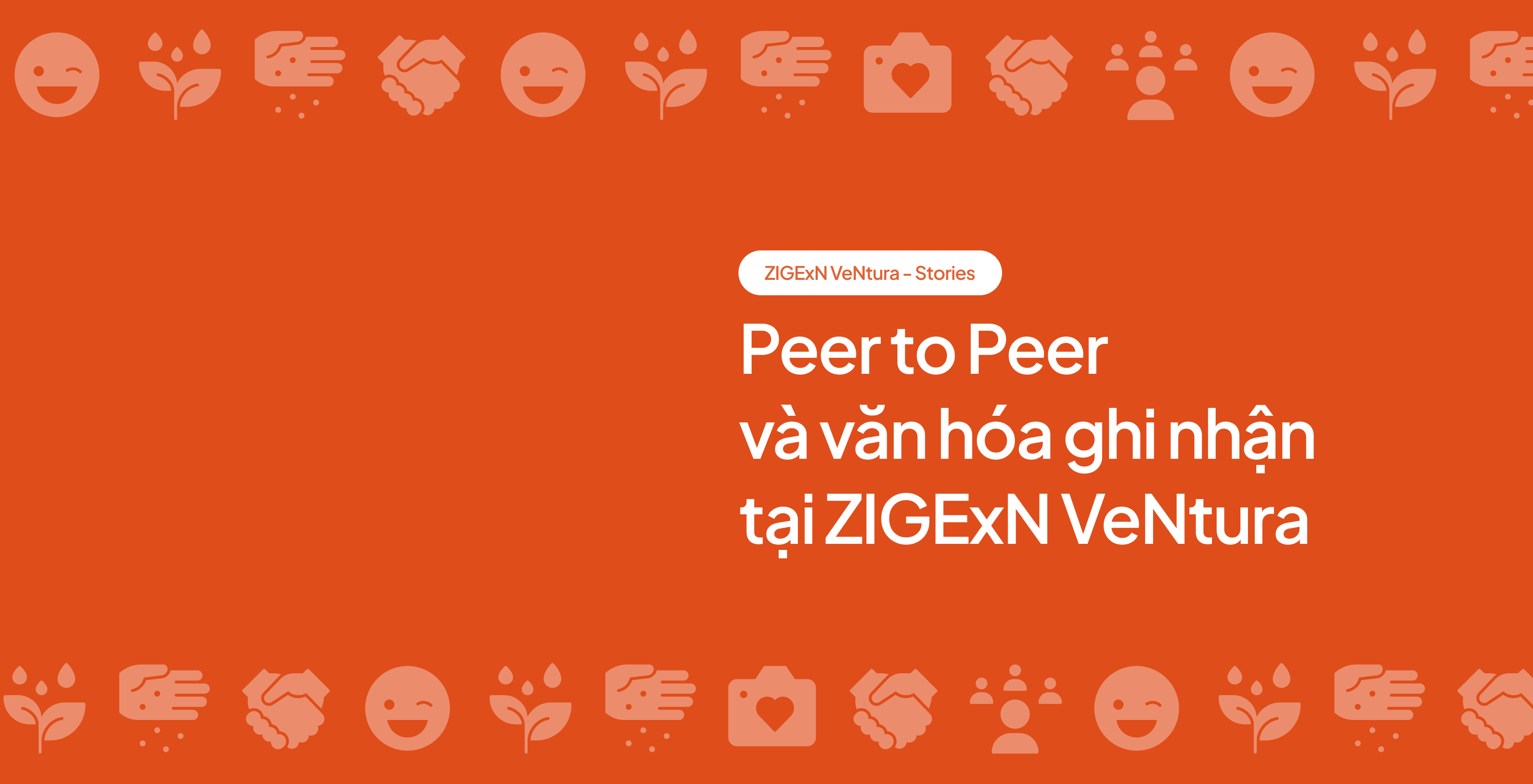 Peer to Peer: Văn hóa ghi nhận tại ZIGExN VeNtura
