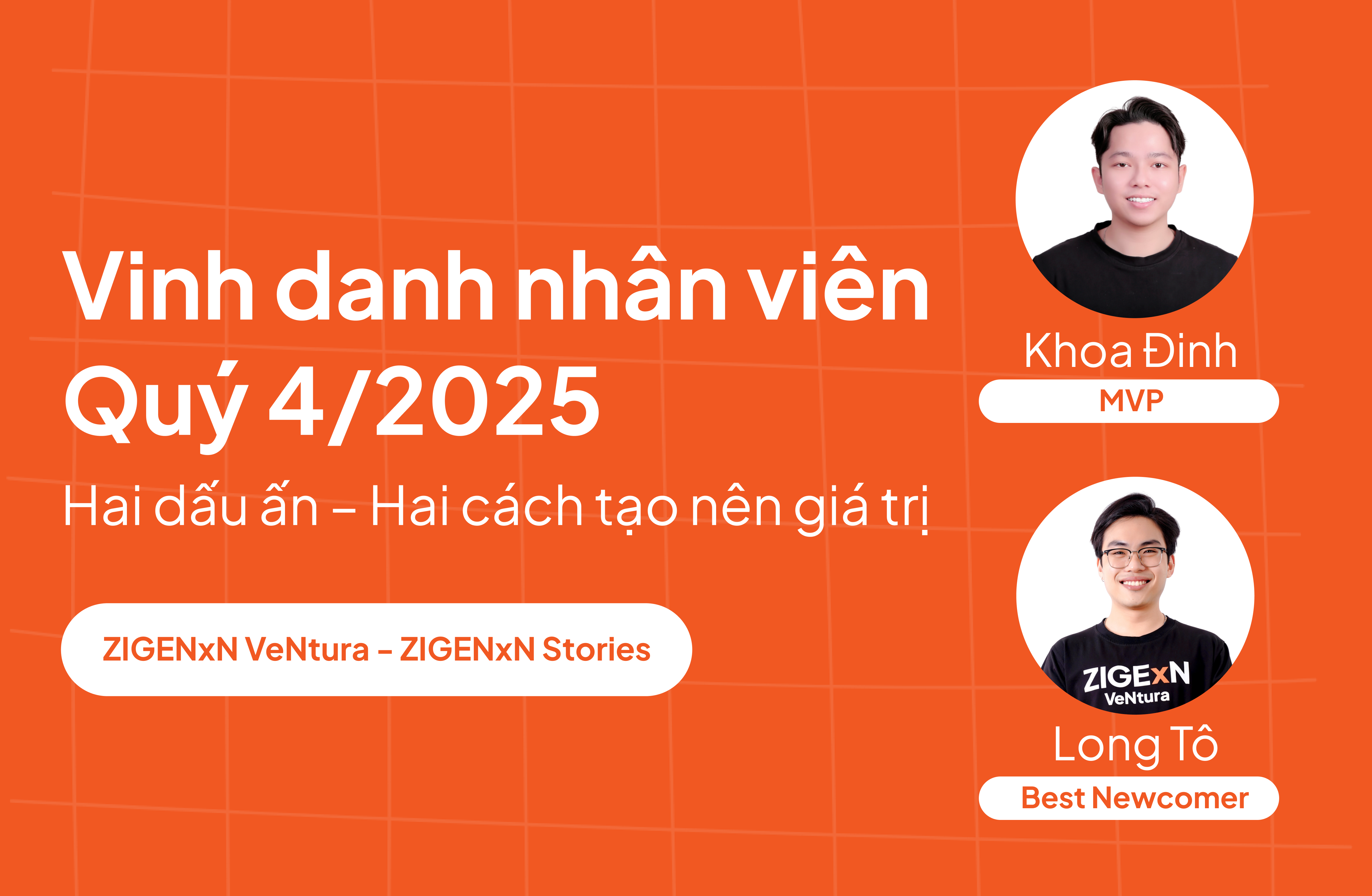Giải Thưởng Quý 4/2025: Hai dấu ấn – Hai cách tạo nên giá trị tại ZIGExN VeNTura