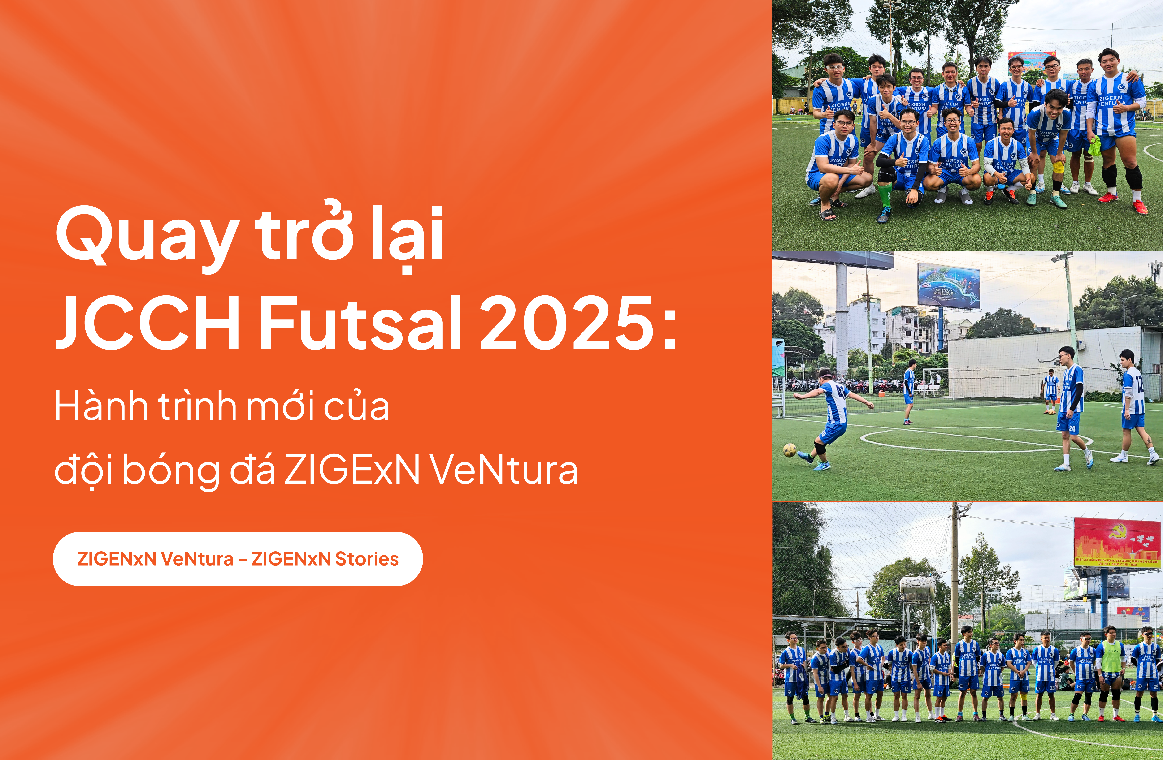 Quay trở lại JCCH Futsal 2025: Hành trình mới của đội bóng đá ZIGExN VeNtura