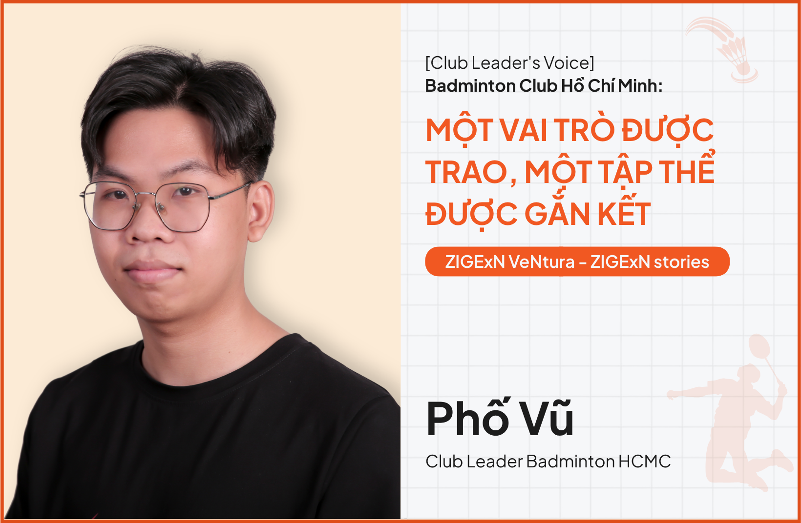 [Club Leader's Voice] Badminton Club Hồ Chí Minh: Một vai trò được trao, một tập thể được gắn kết 