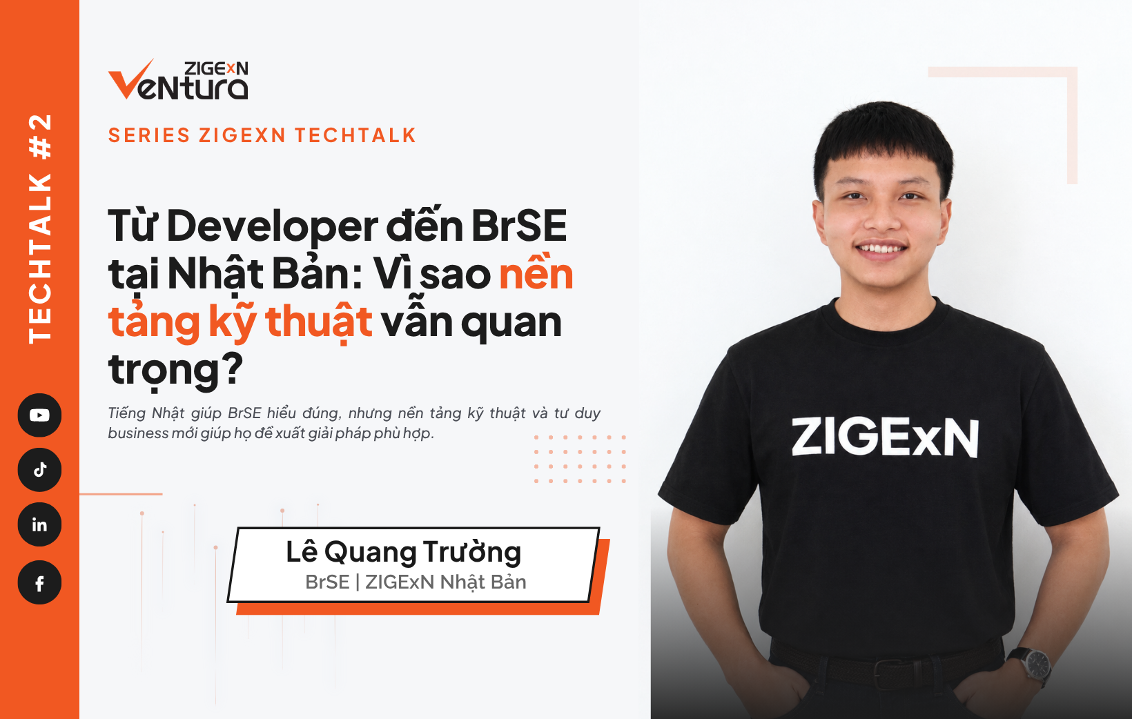ZIGExN TechTalk #2: Từ Developer đến BrSE tại Nhật Bản: Vì sao nền tảng kỹ thuật vẫn quan trọng?