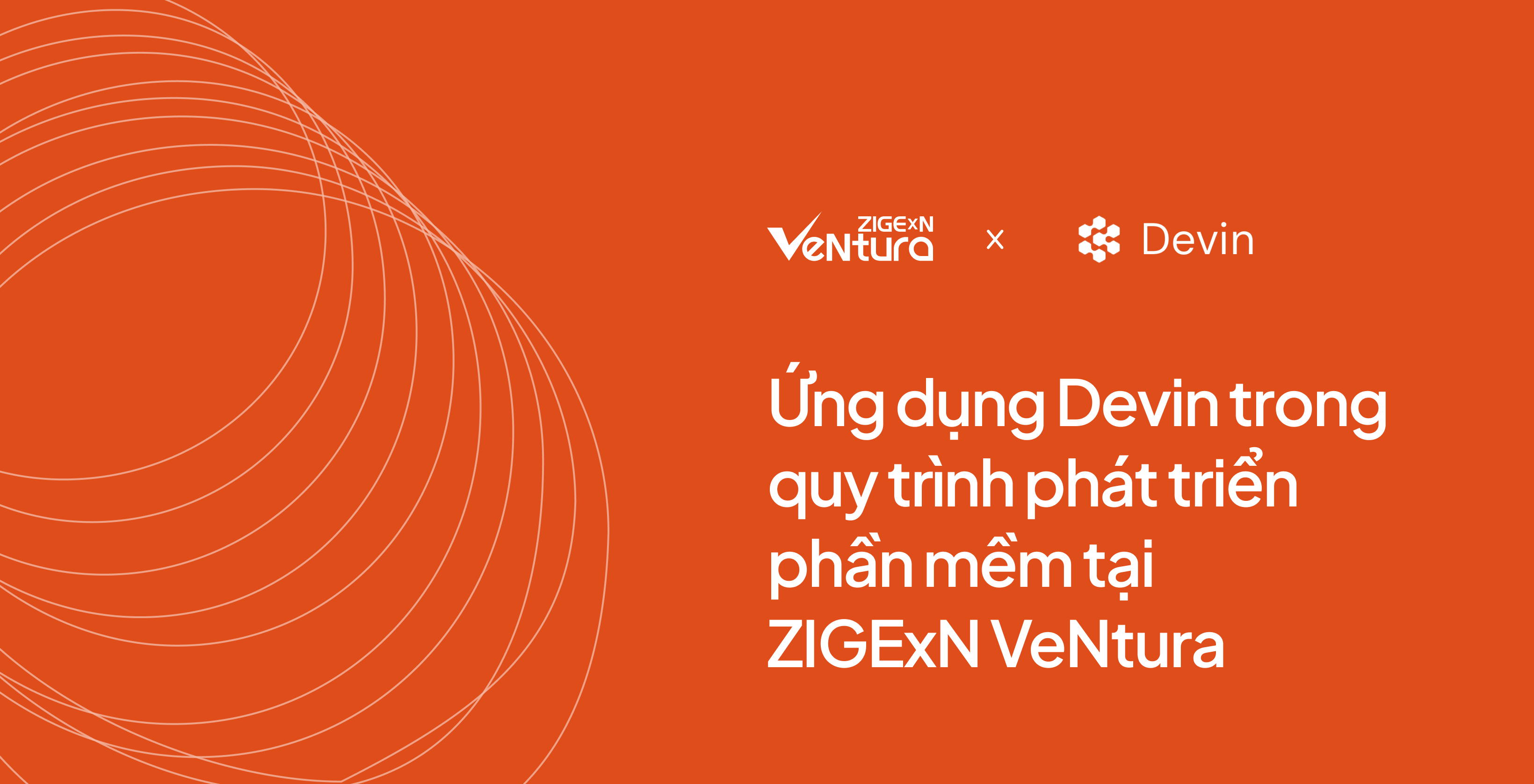 Ứng dụng Devin trong quy trình phát triển phần mềm tại ZIGExN VeNtura